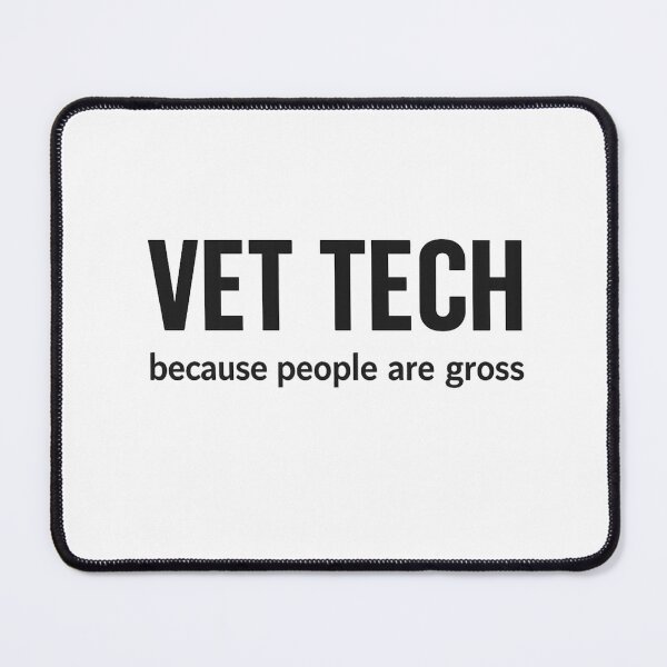 Item preview, Vet Tech Because People Are Gross Funny Veterinary designed and sold by AMICO77.