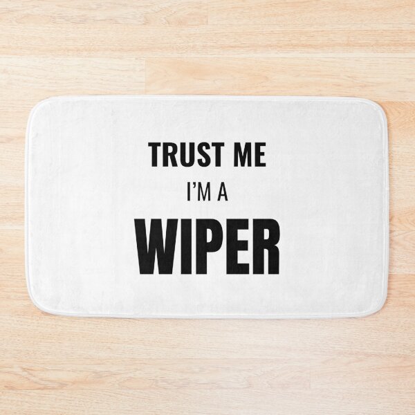 Item preview, Trust Me I'm a Wiper (Black) designed and sold by ShipCrewNation.
