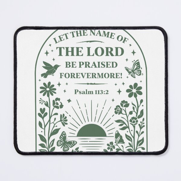 Item preview, Bible Verse T-Shirt - Psalm 113:2 designed and sold by Matinez Pink.