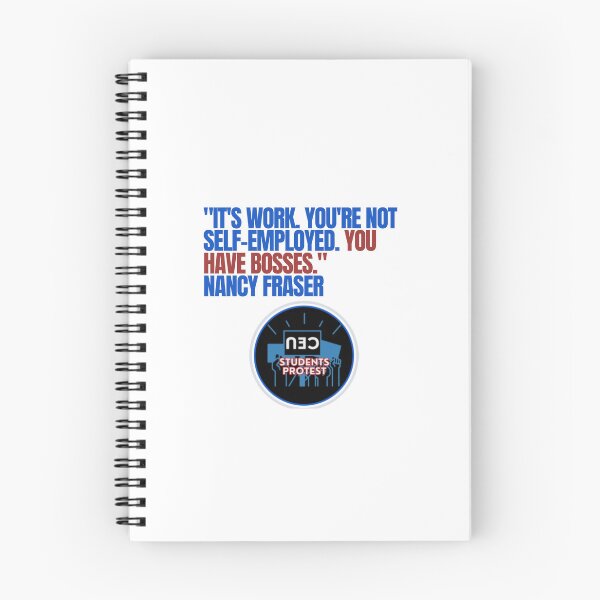 Item preview, It's work, you're not self employed, you have bosses designed and sold by CEUStudentsProtest.