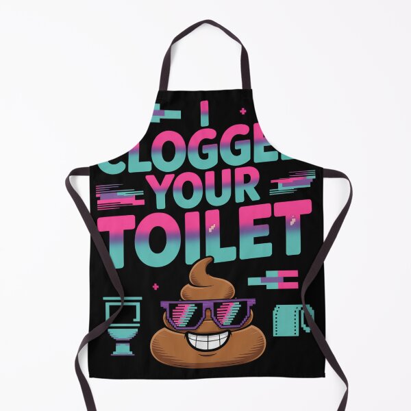 Item preview, I Clogged Your Toilet designed and sold by Lopez-Design.