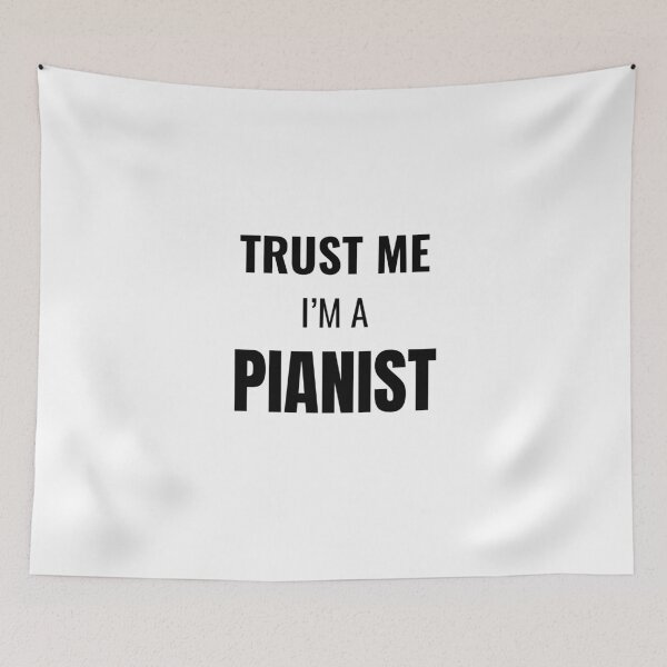 Item preview, Trust Me I'm a Pianist (Black) designed and sold by ShipCrewNation.