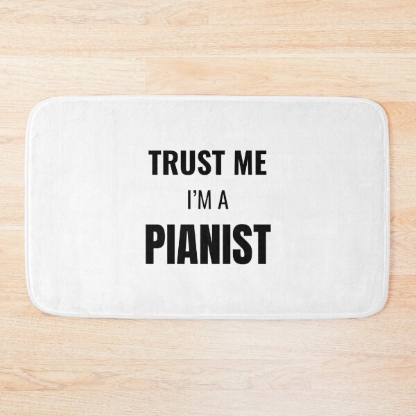 Item preview, Trust Me I'm a Pianist (Black) designed and sold by ShipCrewNation.