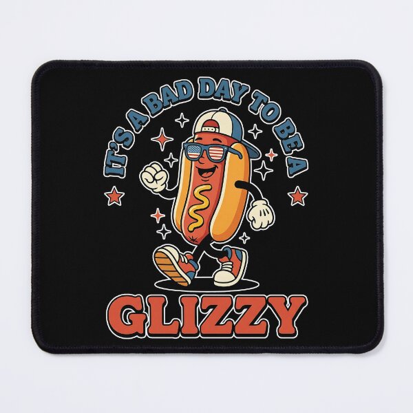 Item preview, Its A Bad Day To Be A Glizzy designed and sold by casualVisions.