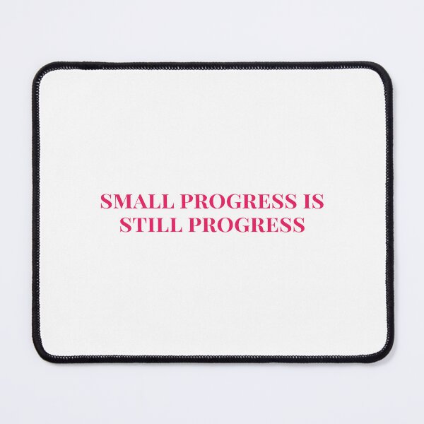 Item preview, small progress is still progress designed and sold by emma-duv-.