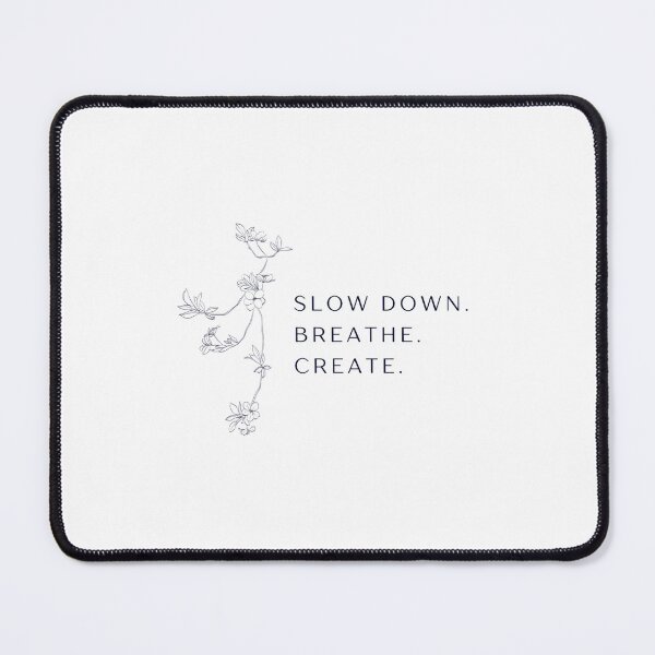 Item preview, Slow Down Breathe Create Studio Typewriter Quote designed and sold by naturetouchbio2.