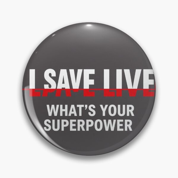 Item preview, I SAVE LIVES — WHAT’S YOUR SUPERPOWER? designed and sold by Petringo.