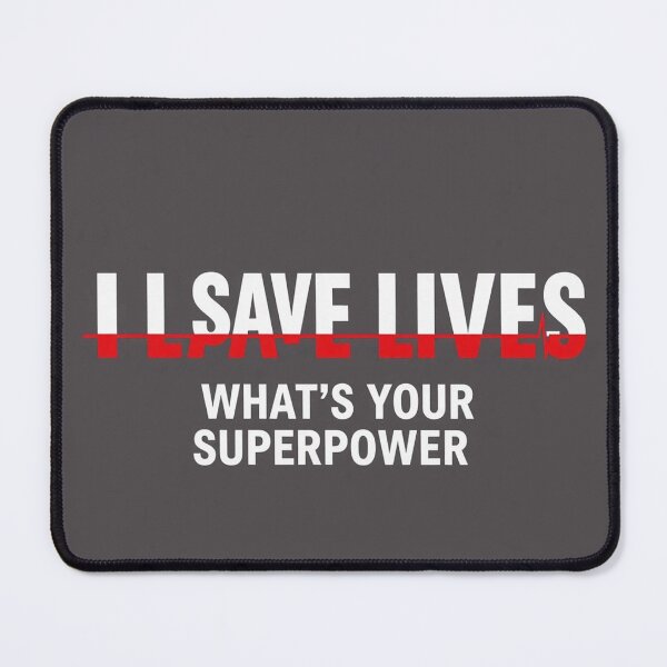 Item preview, I SAVE LIVES — WHAT’S YOUR SUPERPOWER? designed and sold by Petringo.