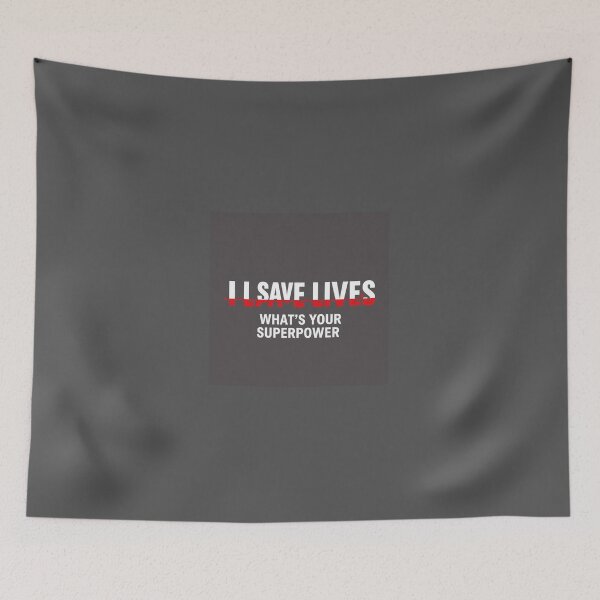 Item preview, I SAVE LIVES — WHAT’S YOUR SUPERPOWER? designed and sold by Petringo.