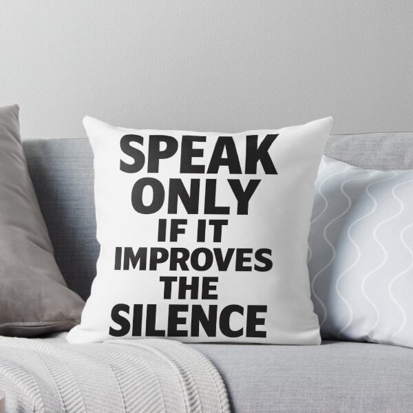 Item preview, Speak Only If It Improves The Silence Minimal Quote designed and sold by AMICO77.