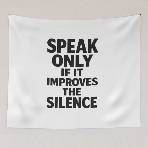 Item preview, Speak Only If It Improves The Silence Minimal Quote designed and sold by AMICO77.