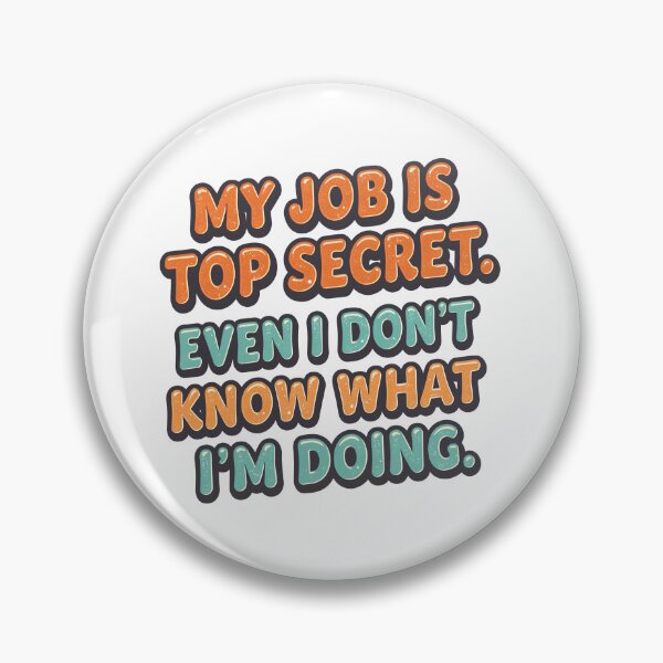 Item preview, My Job Is Top Secret Funny Office Sticker designed and sold by Kavya Art.