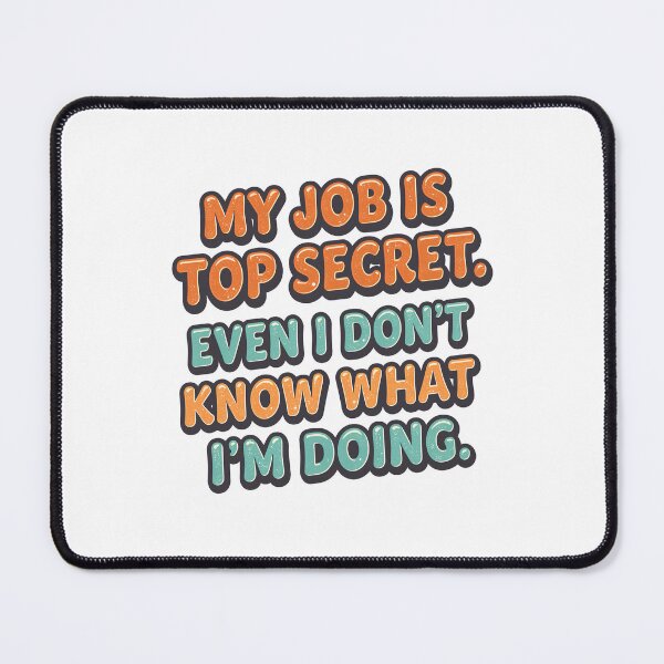 Item preview, My Job Is Top Secret Funny Office Sticker designed and sold by Kavya Art.