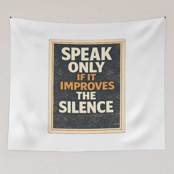 Item preview, Speak Only If It Improves The Silence Retro Typography designed and sold by AMICO77.