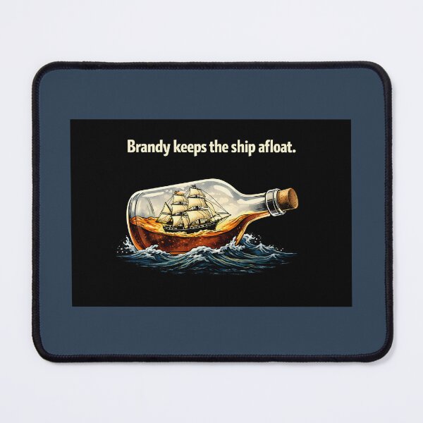 Item preview, Brandy Keeps The Ship Afloat Shirt designed and sold by Hornace88studio .