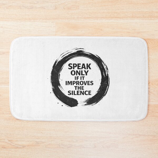 Item preview, Speak Only If It Improves The Silence Zen Quote designed and sold by AMICO77.