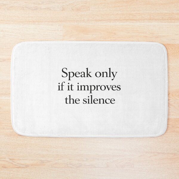 Item preview, Speak Only If It Improves The Silence Elegant Quote designed and sold by AMICO77.