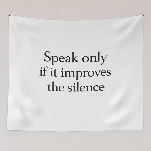 Item preview, Speak Only If It Improves The Silence Elegant Quote designed and sold by AMICO77.