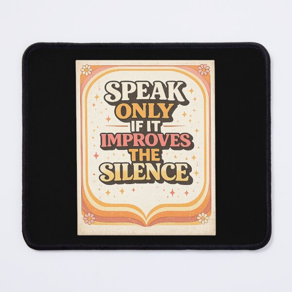 Item preview, Speak Only If It Improves The Silence Retro Aesthetic designed and sold by AMICO77.