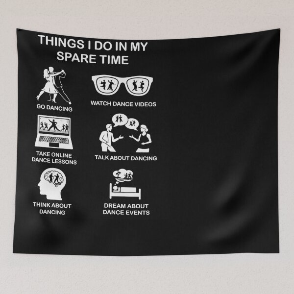 Item preview, Things I Do In My Spare Time Dancing Enthusiast designed and sold by d247.