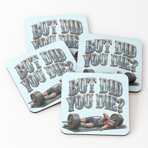 Item preview, But Did You Die Gym Humor designed and sold by pradeepvisuals.