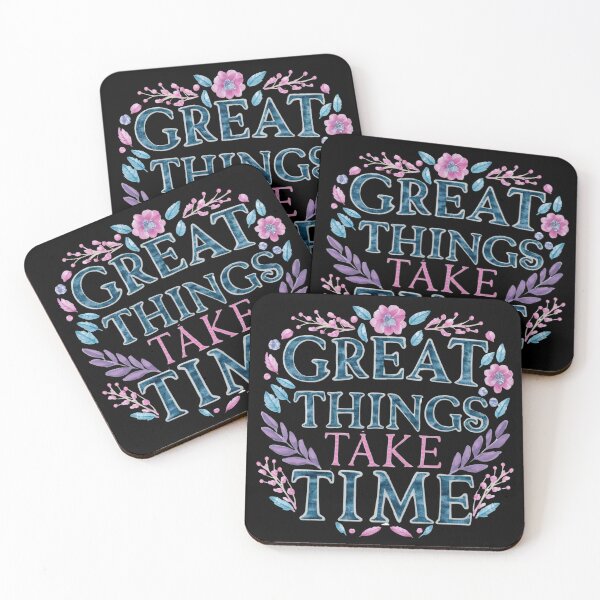 Item preview, Floral Theme - GREAT THINGS TAKE TIME designed and sold by Dezyne Labs.
