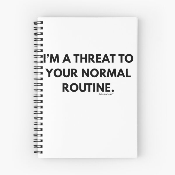 Item preview, I'm a Threat to Your Normal Routine - Essential Streetwear by Latchkey Logic™   designed and sold by Latchkey Logic.