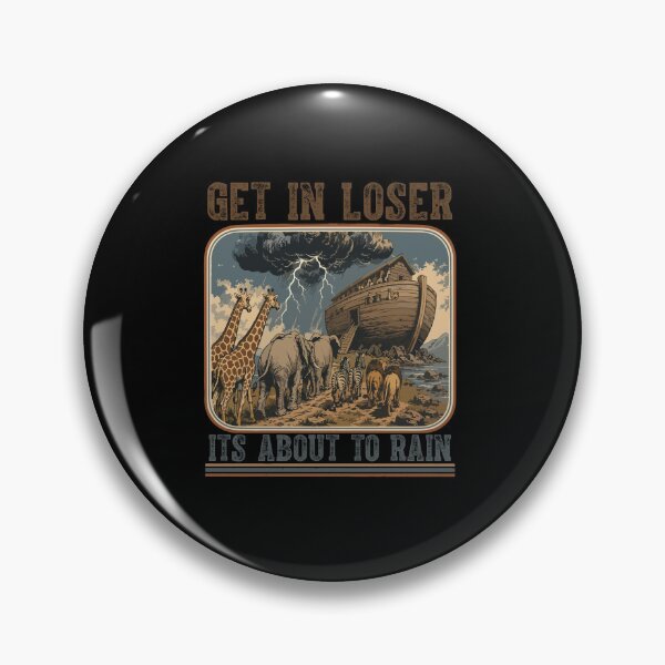 Item preview, Get In Loser Its About To Rain designed and sold by MotivaChic.