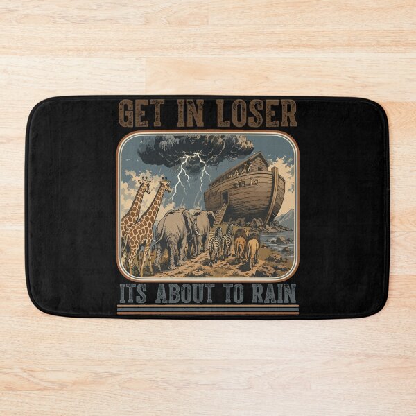 Item preview, Get In Loser Its About To Rain designed and sold by MotivaChic.
