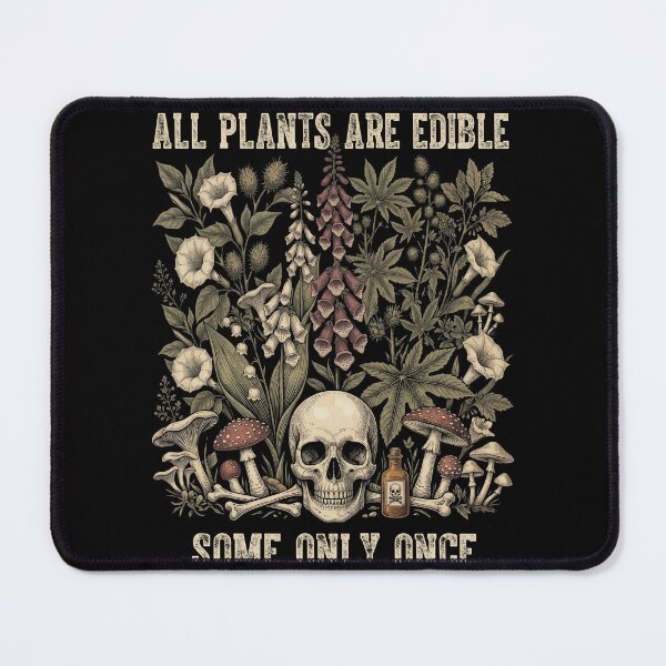 Item preview, All Plants Are Edible Some Only Once designed and sold by MotivaChic.
