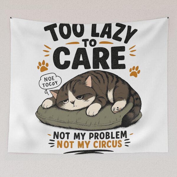 Item preview, Too Lazy to Care – Funny Lazy Cat designed and sold by Dusk & Dawn Apparel.