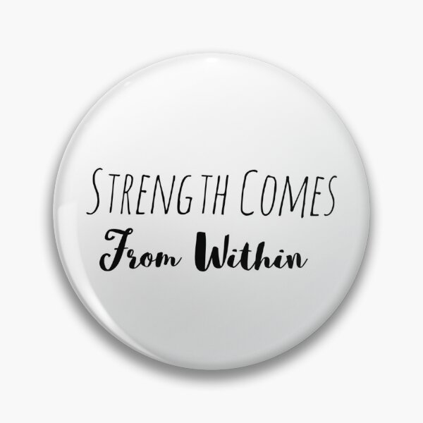 Item preview, Strength Comes From Within – Inner Power Affirmation designed and sold by Camila  Ardila.