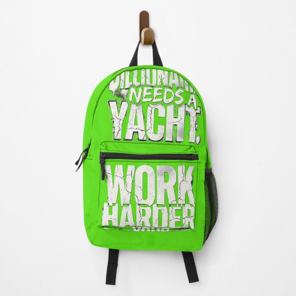 Item preview, Work Harder Your Billionaire Needs a Yacht T-Shirt Design | Dark Satire Typography POD designed and sold by Prism-Bubble.