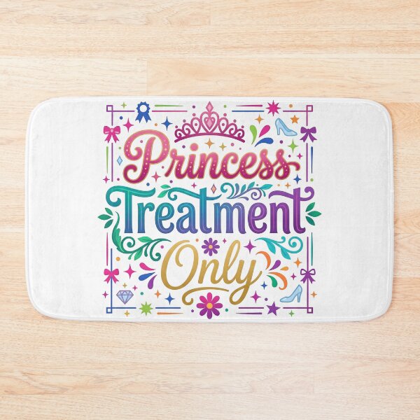Item preview, princess treatment, princess quote, royal treatment, princess vibes designed and sold by TrueArtVibes.