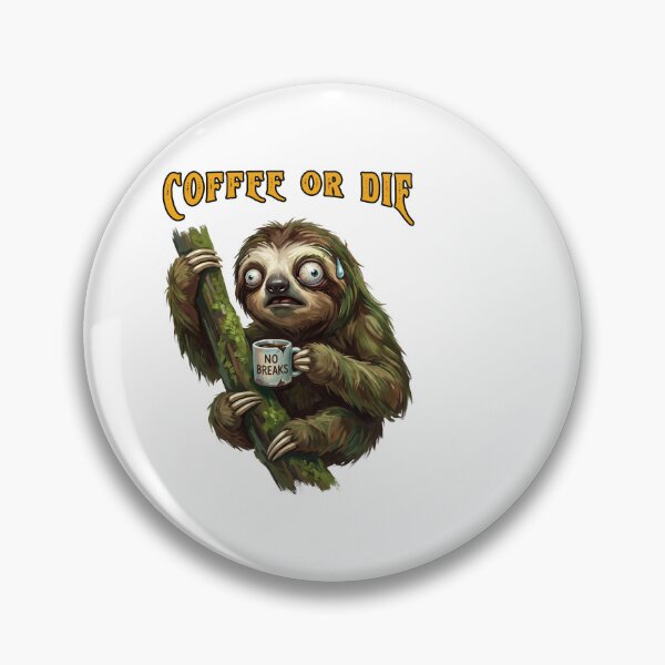 Item preview, Coffee Or Die Stressed Sloth Funny  designed and sold by TeeARTHY.