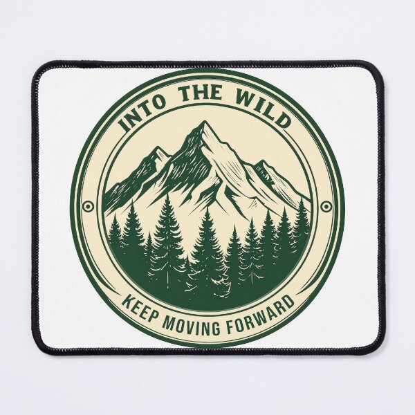 Item preview, Into the wild mountain badge keep moving forward outdoor nature art designed and sold by icemanphotos.