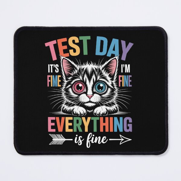 Item preview, Test Day Everything is fine designed and sold by jkrphoto.