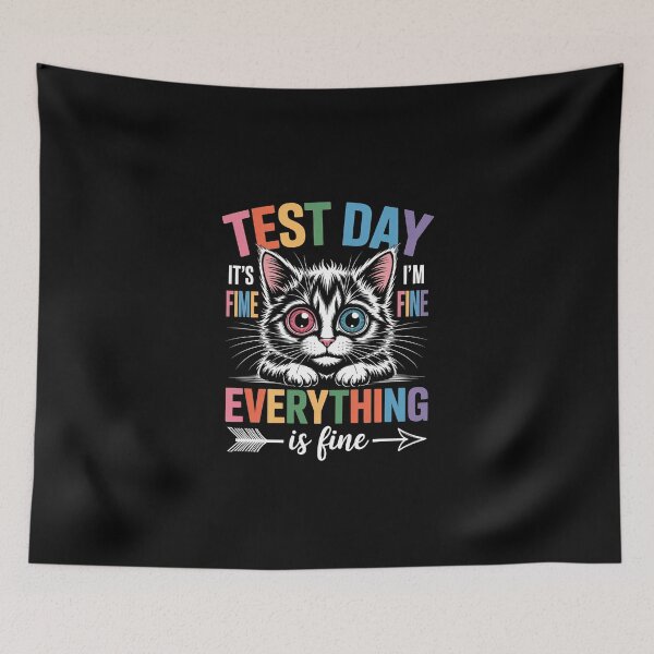 Item preview, Test Day Everything is fine designed and sold by jkrphoto.