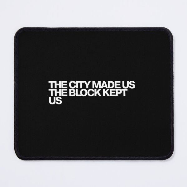 Item preview, The City Made Us The Block Kept Us - The Chi Art designed and sold by dsxclothing.