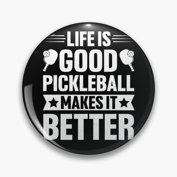 Item preview, Life is Good Pickleball Makes it Better Funny Pickle Ball designed and sold by smartrocket.