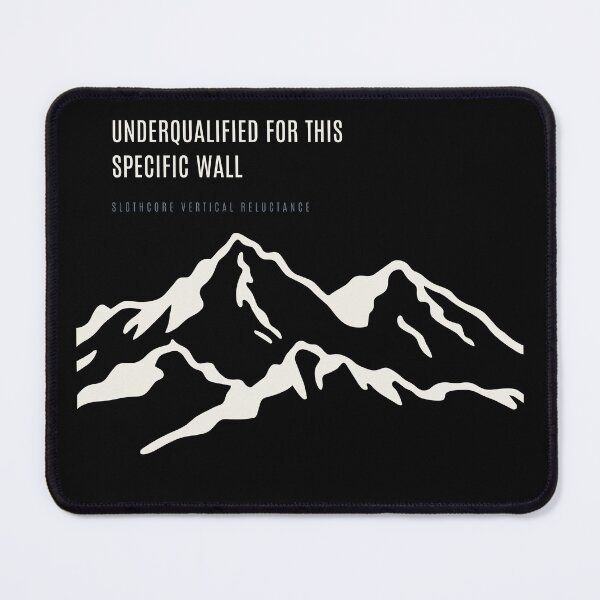 Item preview, Underqualified For This Specific Wall Ironic Bouldering Minimal Mountain designed and sold by SlothcoreVibes.