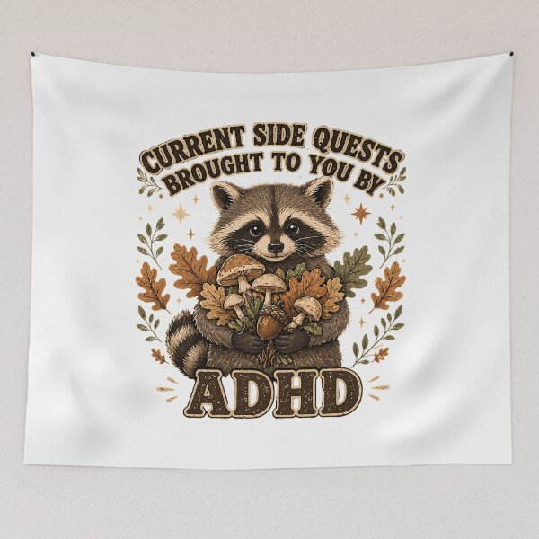 Item preview, ADHD Side Quests Raccoon Autumn Humor designed and sold by chattsuede.