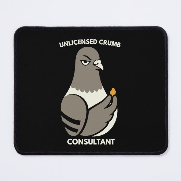 Item preview, Funny Pigeon Unlicensed Crumb Consultant Bird Humor designed and sold by Lyfeinsights.