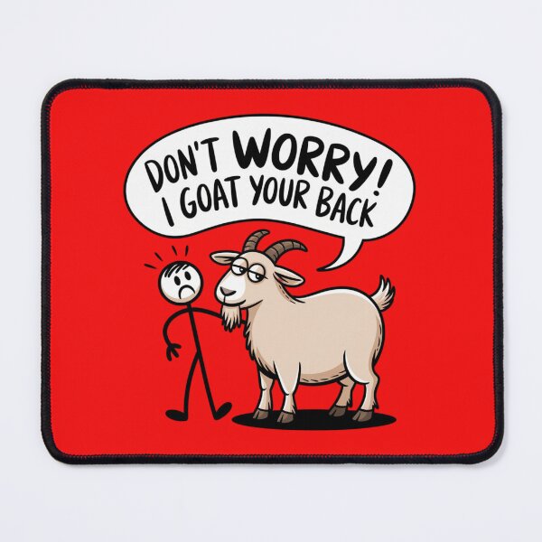 Item preview, DON’T WORRY! I GOAT YOUR BACK designed and sold by 123ks.