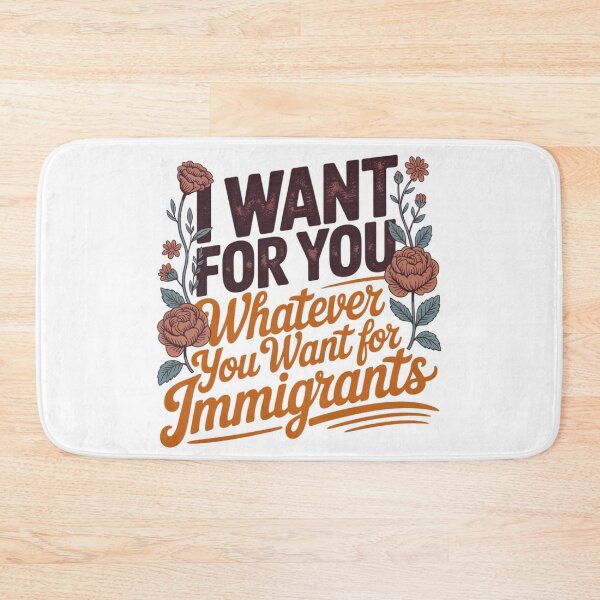 Item preview, I Want for You Whatever You Want for Immigrants Equality Statement Design designed and sold by MerchlyMike.