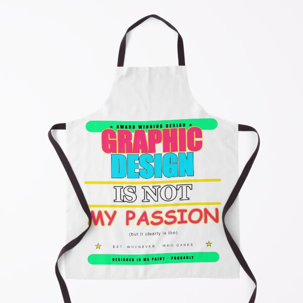 Item preview, Graphic Design Is Not My Passion Ironic Humor designed and sold by Mega-Shopping.