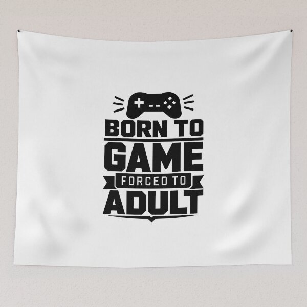 Item preview, Born To Game Forced To Adult Funny Gamer Design (Black On White) designed and sold by LowBatteryShop.