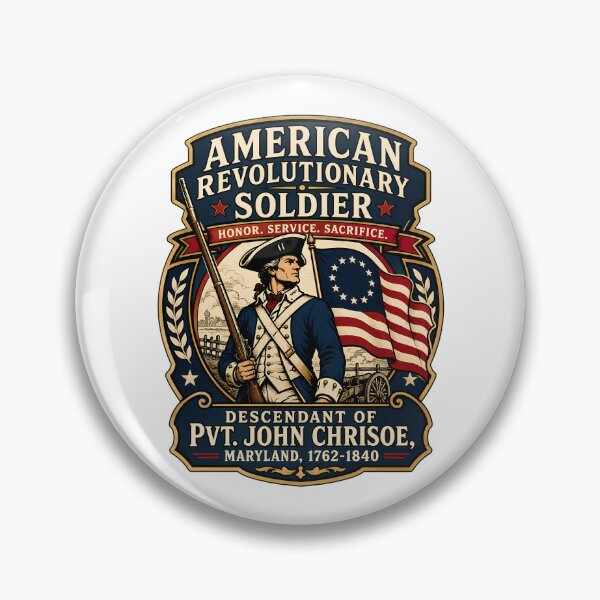 Item preview, Descendant Of Pvt John Chrisoe American Revolutionary Soldier designed and sold by chattsuede.