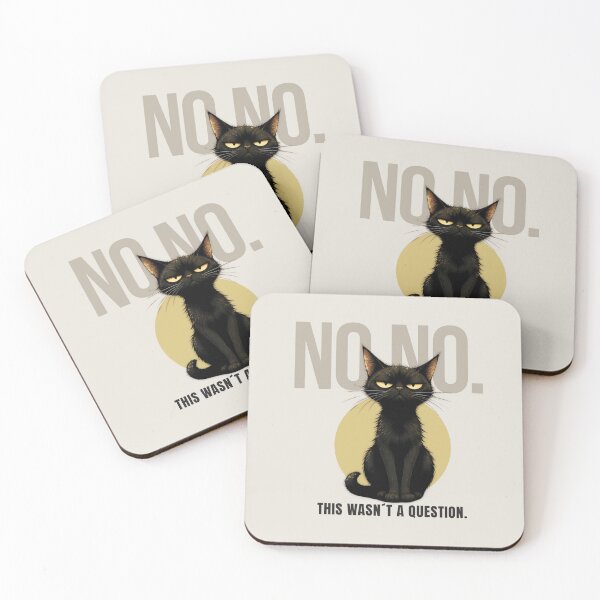 Artikelvorschau, No No This Wasnt A Question Cat entworfen und verkauft von Print_Syndicate.