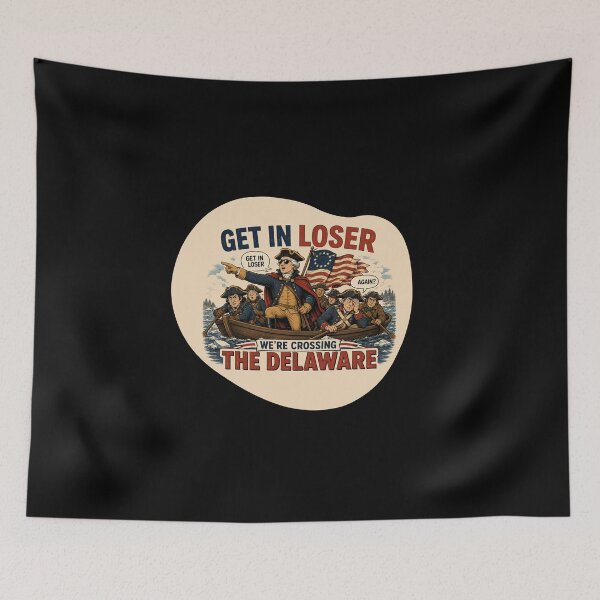 Item preview, Get In Loser We’re Crossing The Delaware – Funny George Washington Meme Shirt designed and sold by La-Nuna.